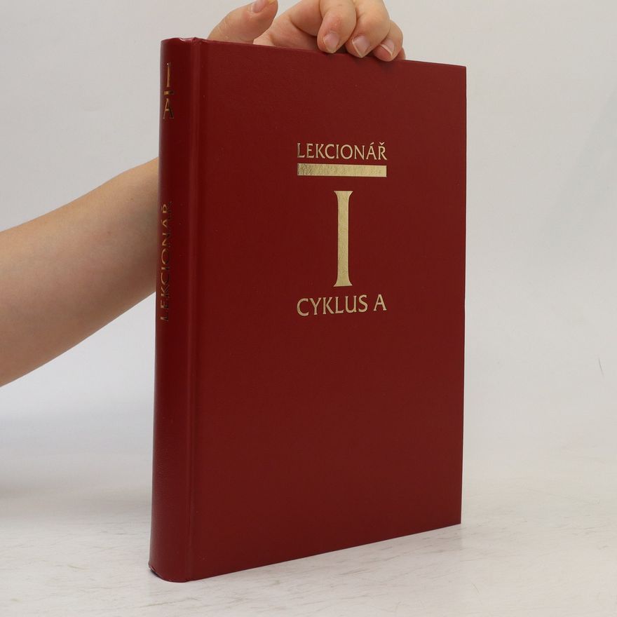 Autorenkollektiv Lekcionář I: nedělní lekcionář. 1. část, Roční cyklus A