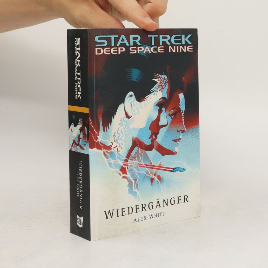 Alex White Star Trek - Deep Space Nine: Wiedergänger