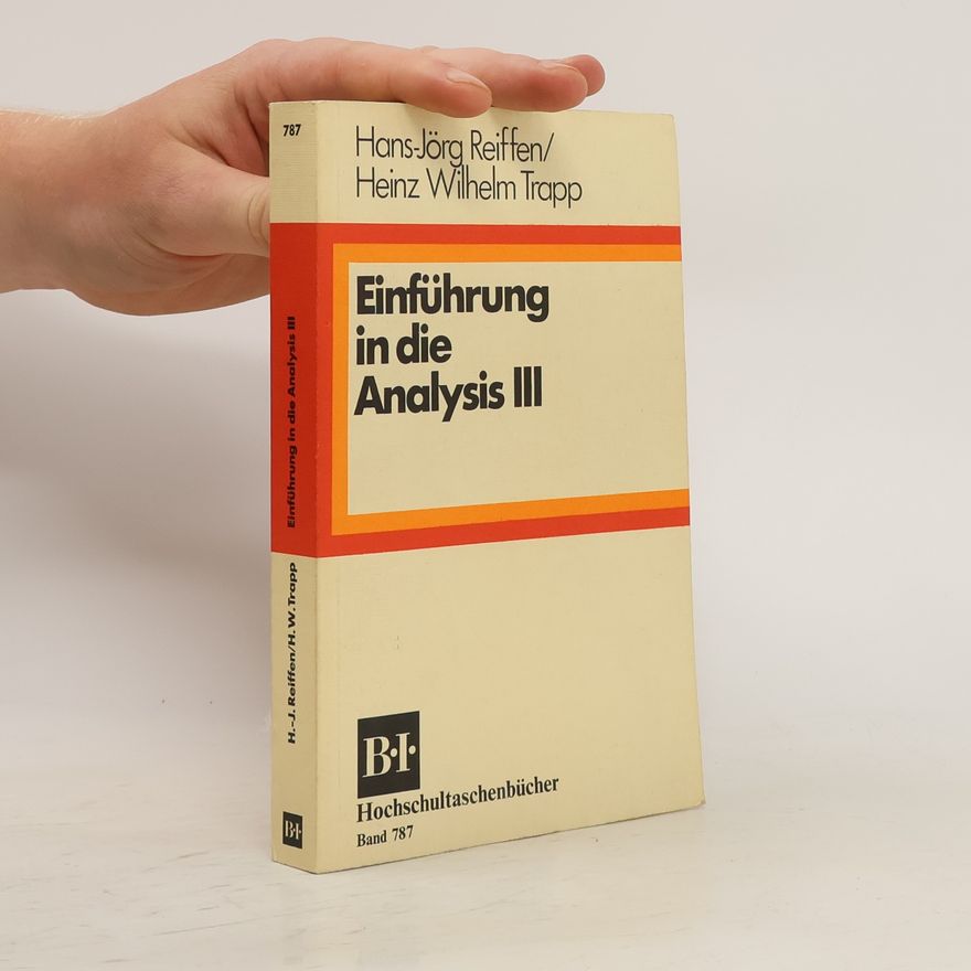 Hans-Jörg Reiffen Einführung in die Analysis III