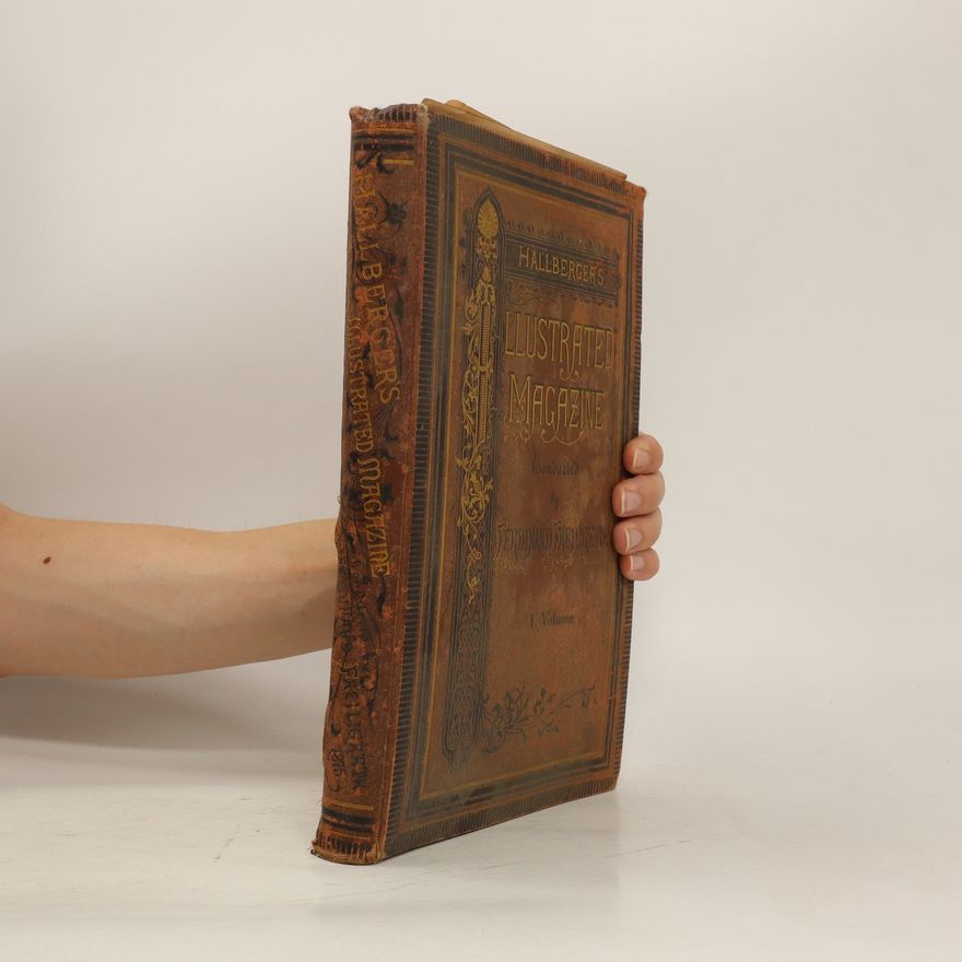 Ferdinand Freiligrath Hallberger's Illustrated Magazine. Volume I.