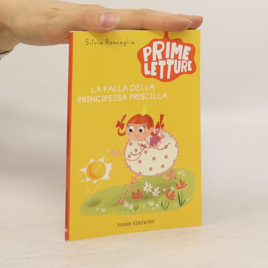 Silvia Roncaglia La palla della principessa Priscilla