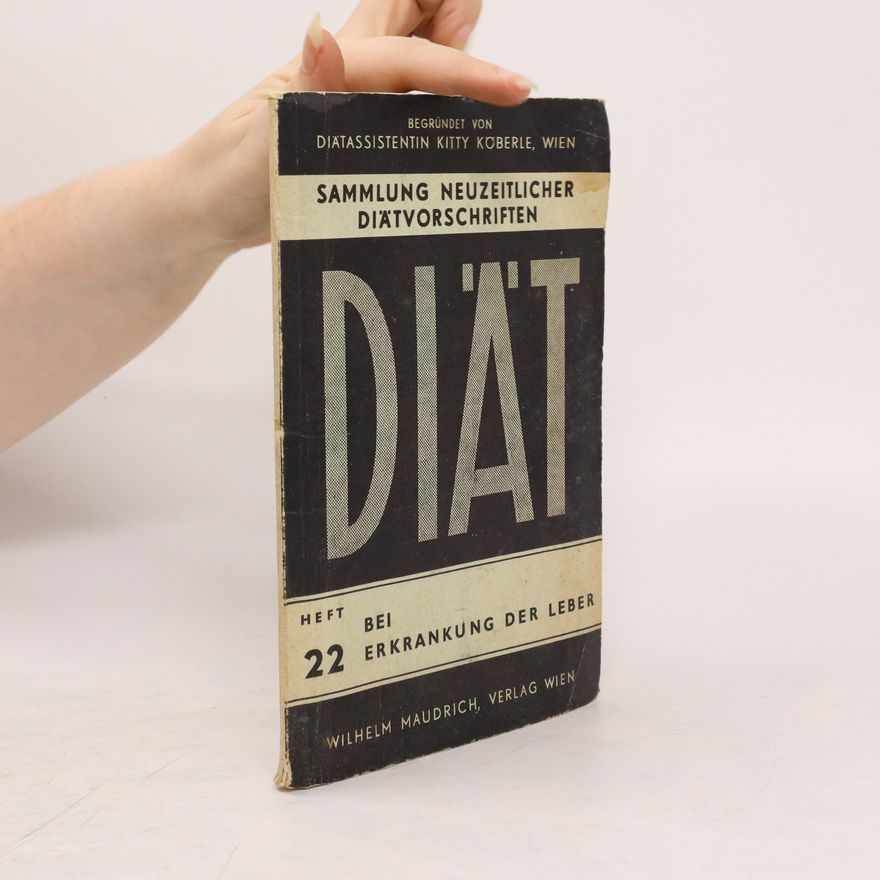 Kitty Köberle Diät Heft 22. Bei Erkrankung der Leber