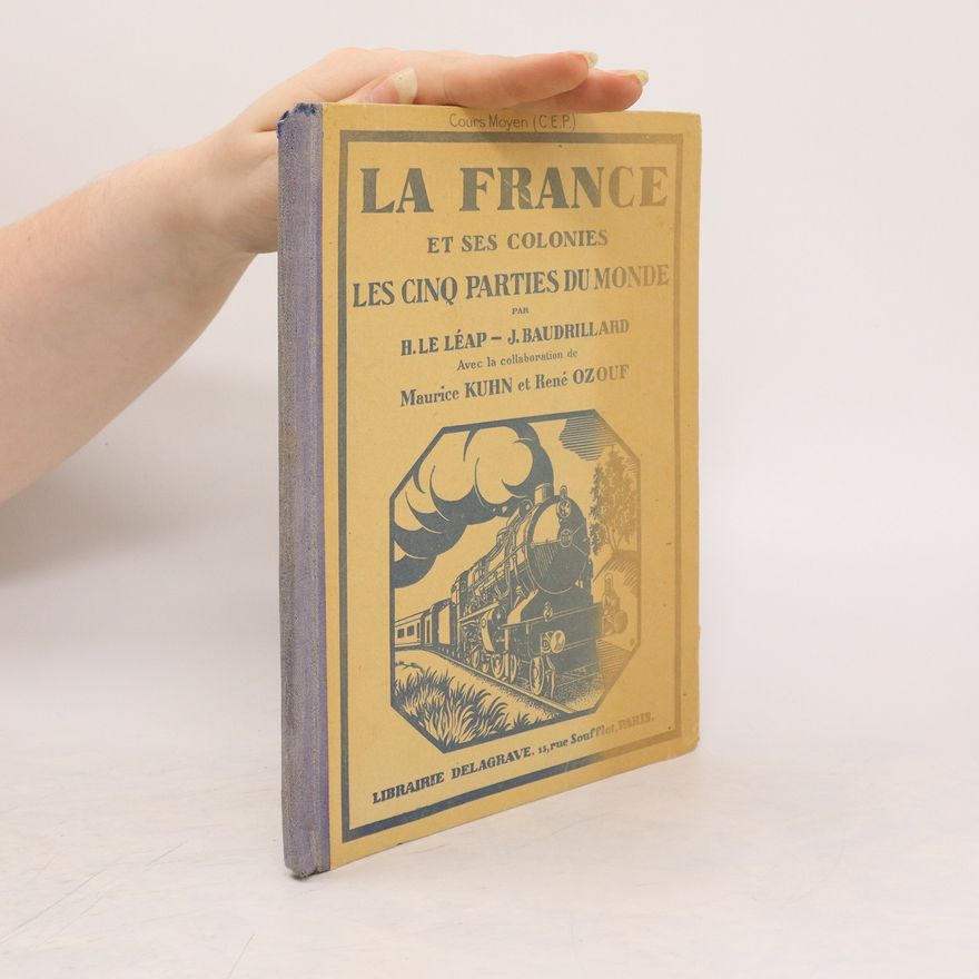 Autorenkollektiv La france et ses colonies, les cinq parties du monde