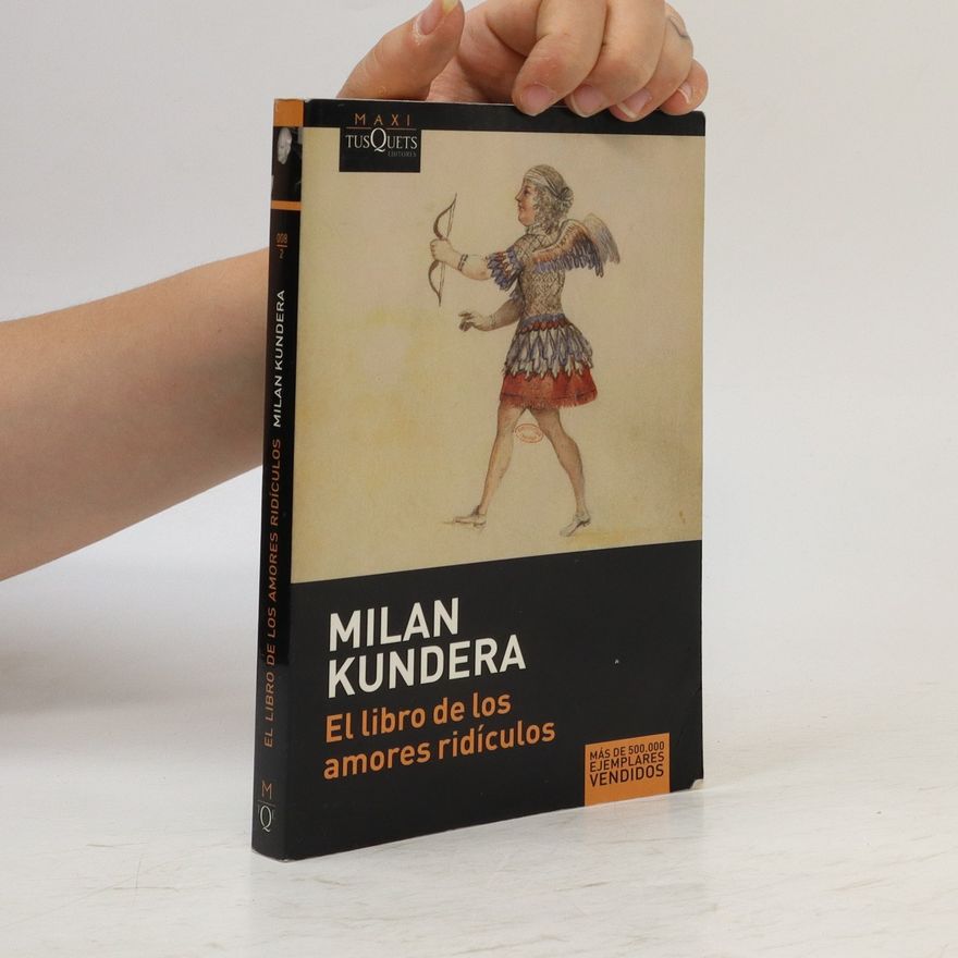 Milan Kundera El libro de los amores ridículos