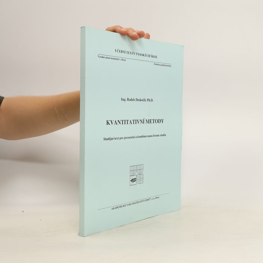 Radek Doskočil Kvantitativní metody : studijní text pro prezenční a kombinovanou formu studia