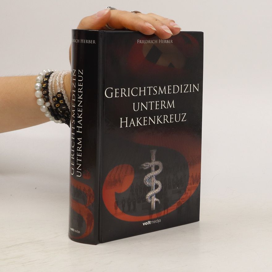Friedrich Herber Gerichtsmedizin unterm Hakenkreuz