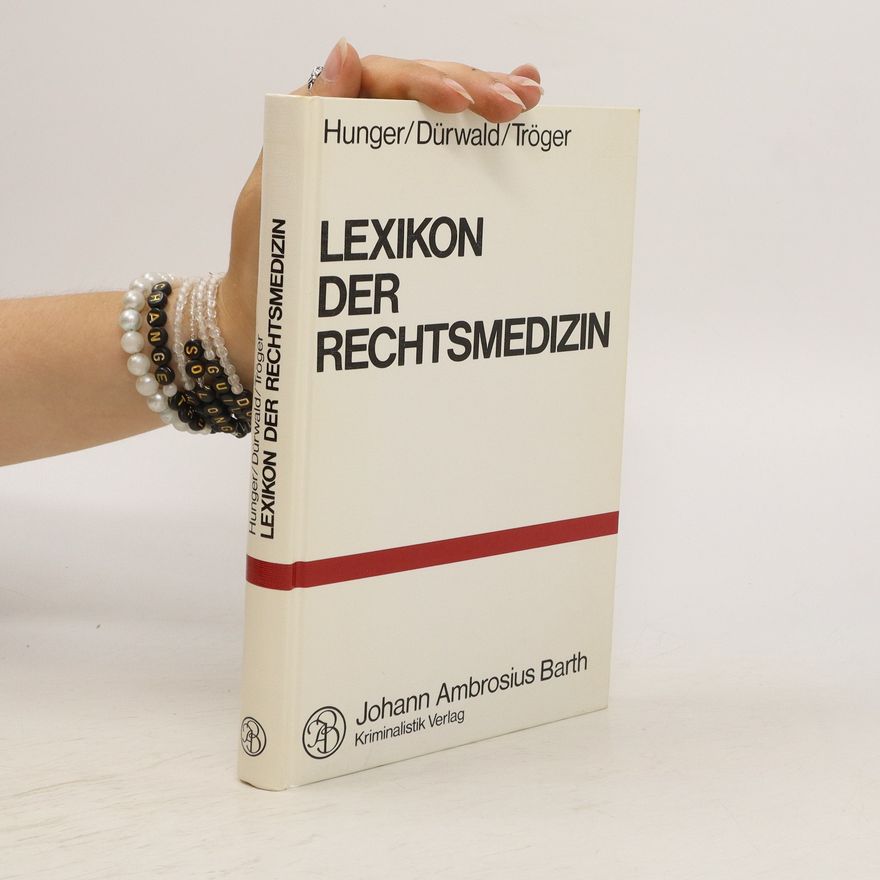 Horst Hunger Lexikon der Rechtsmedizin