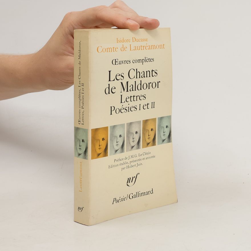 Lautréamont Les Chants de Maldoror. Lettres & Poésies I et II