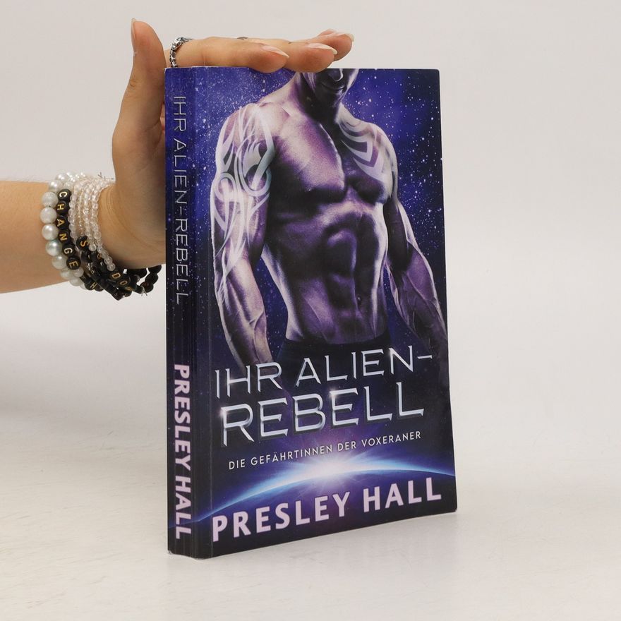 Presley Hall Ihr Alien-Rebell