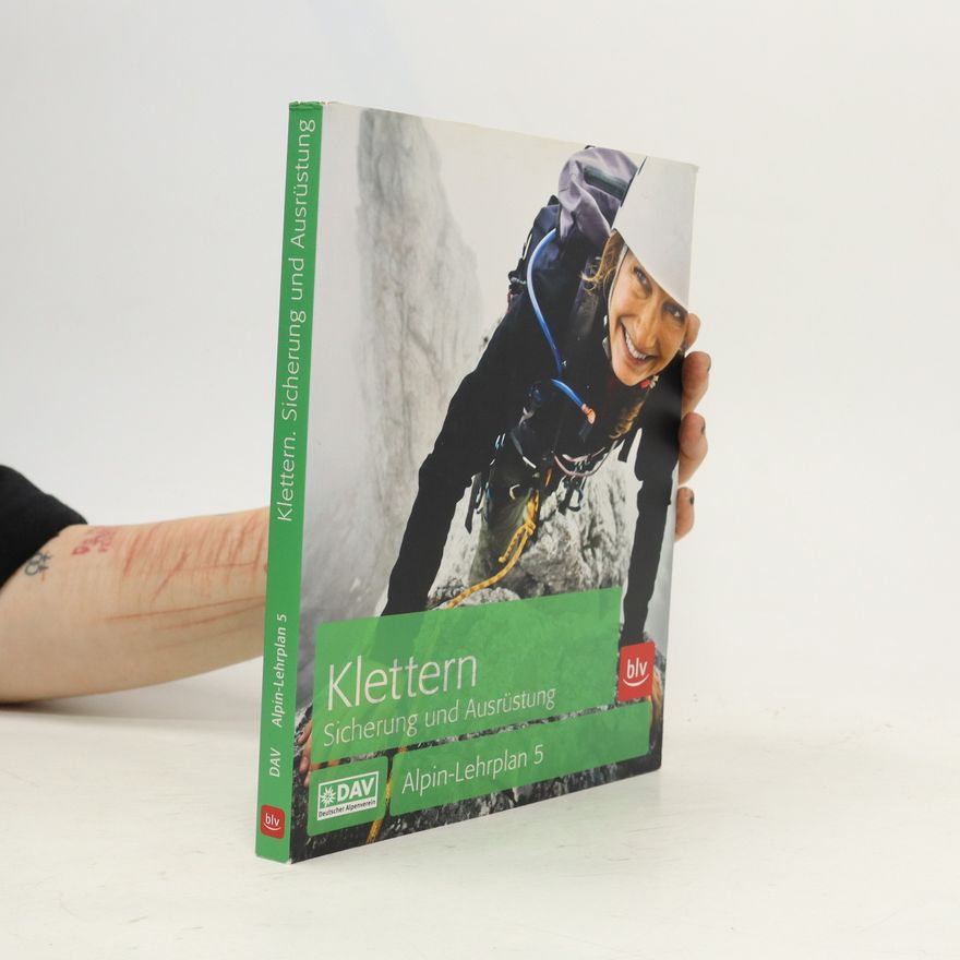 Chris Semmel Klettern. Sicherung und Ausrüstung. Alpin-Lehrplan 5
