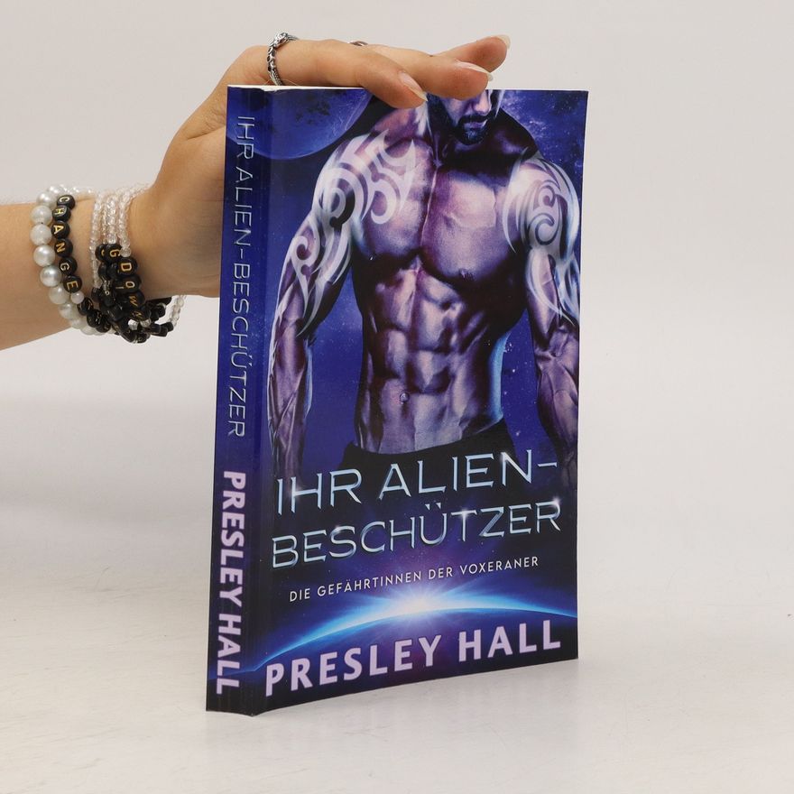 Presley Hall Ihr Alien-Beschützer