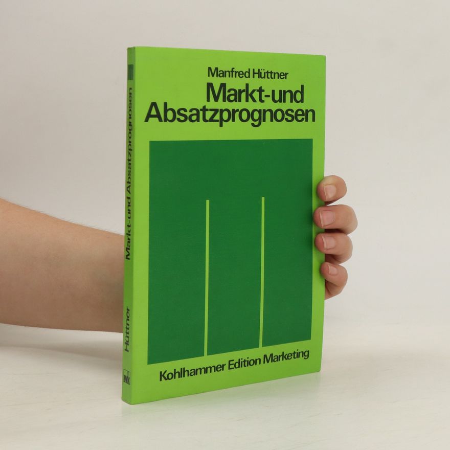 Manfred Hüttner Markt- und Absatzprognosen