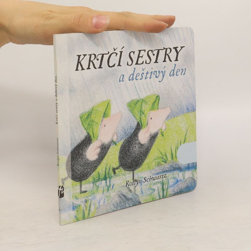 Roslyn Schwartz Krtčí sestry a deštivý den