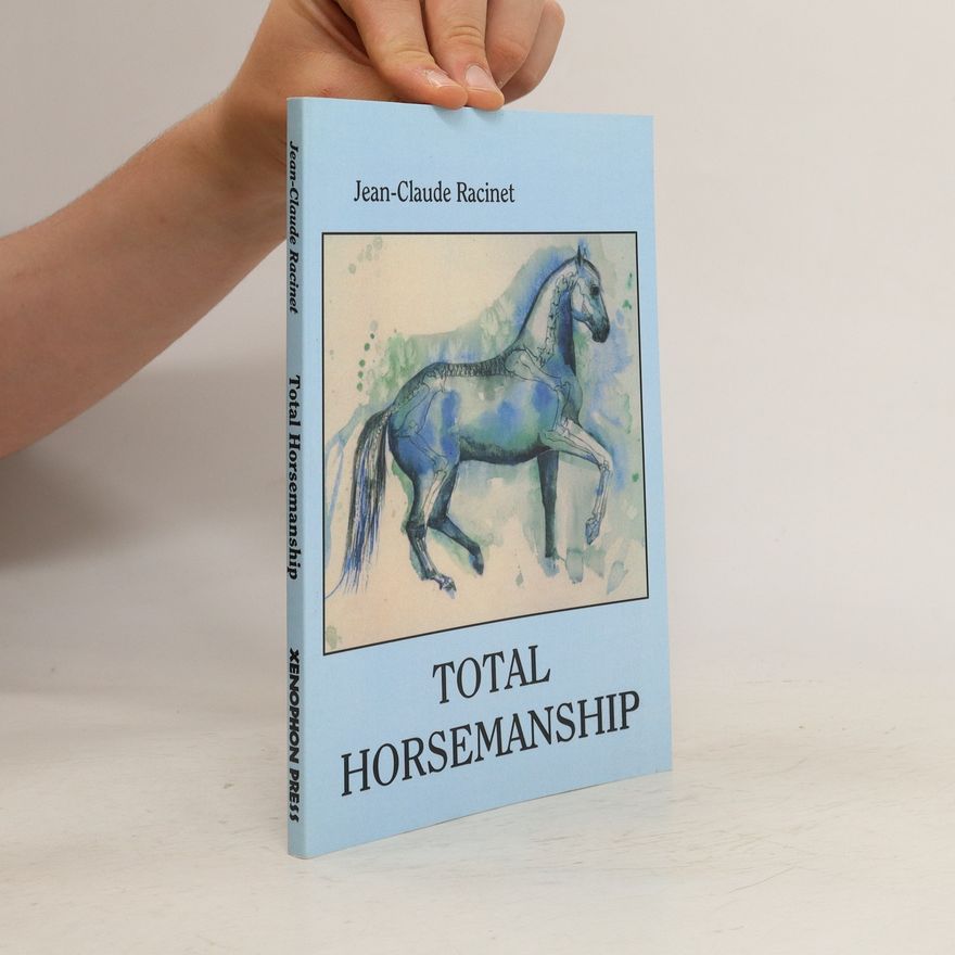 Jean Claude Racinet Total Horsemanship