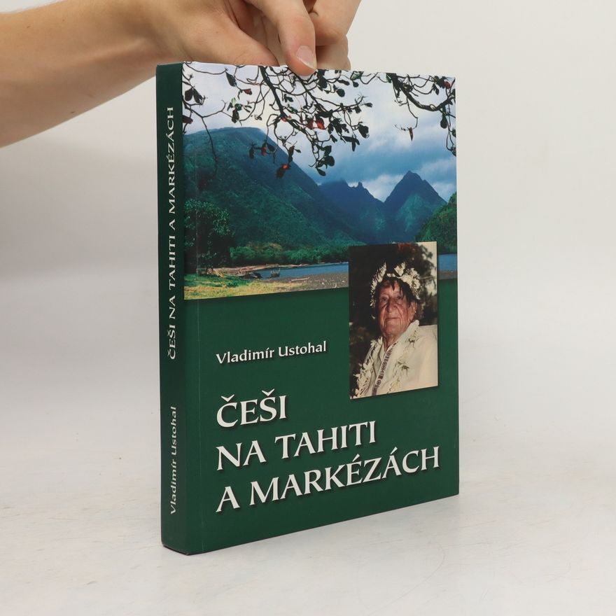 Vladimír Ustohal Češi na Tahiti a Markézách