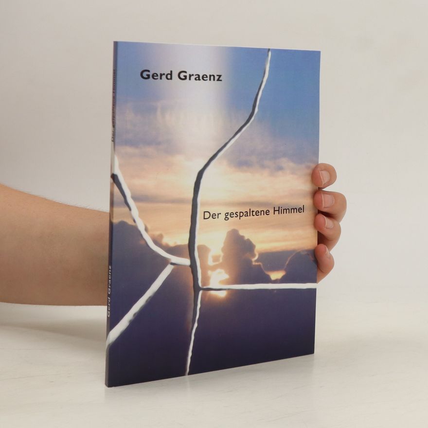 Gerd Graenz Der gespaltene Himmel