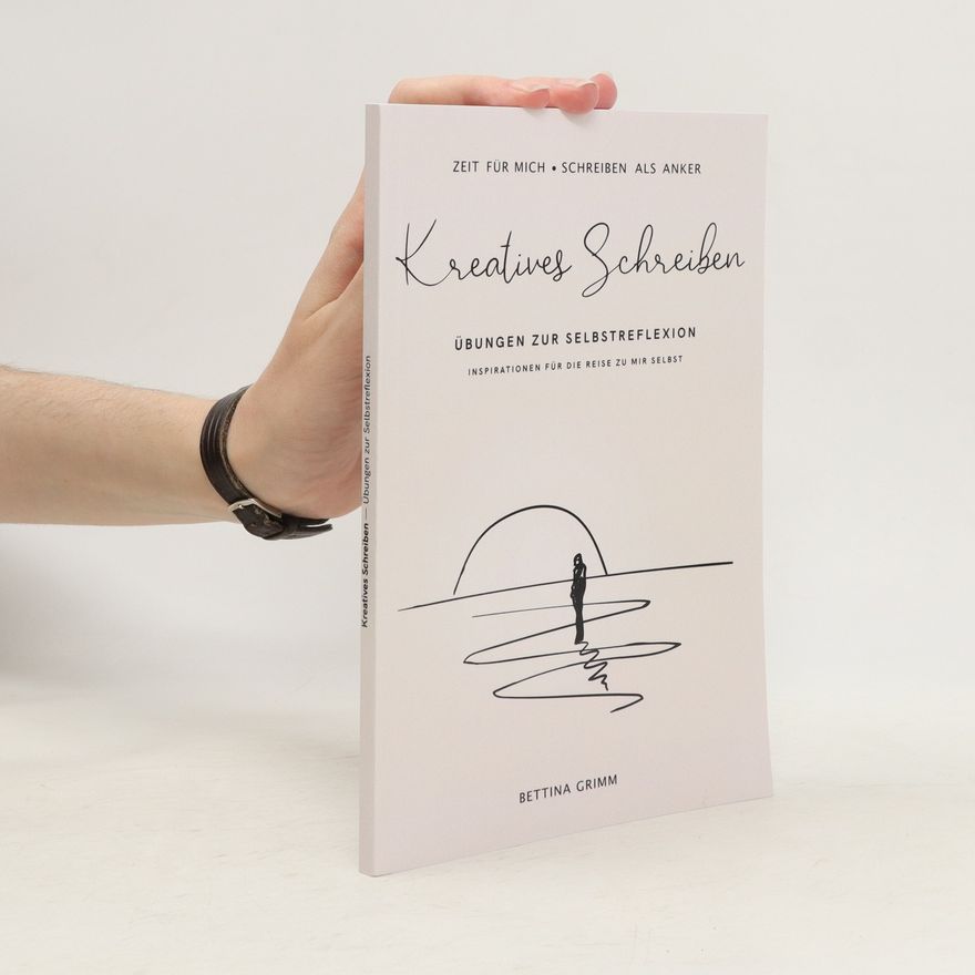 Bettina Grimm Kreatives Schreiben. Übungen zur Selbstreflexion