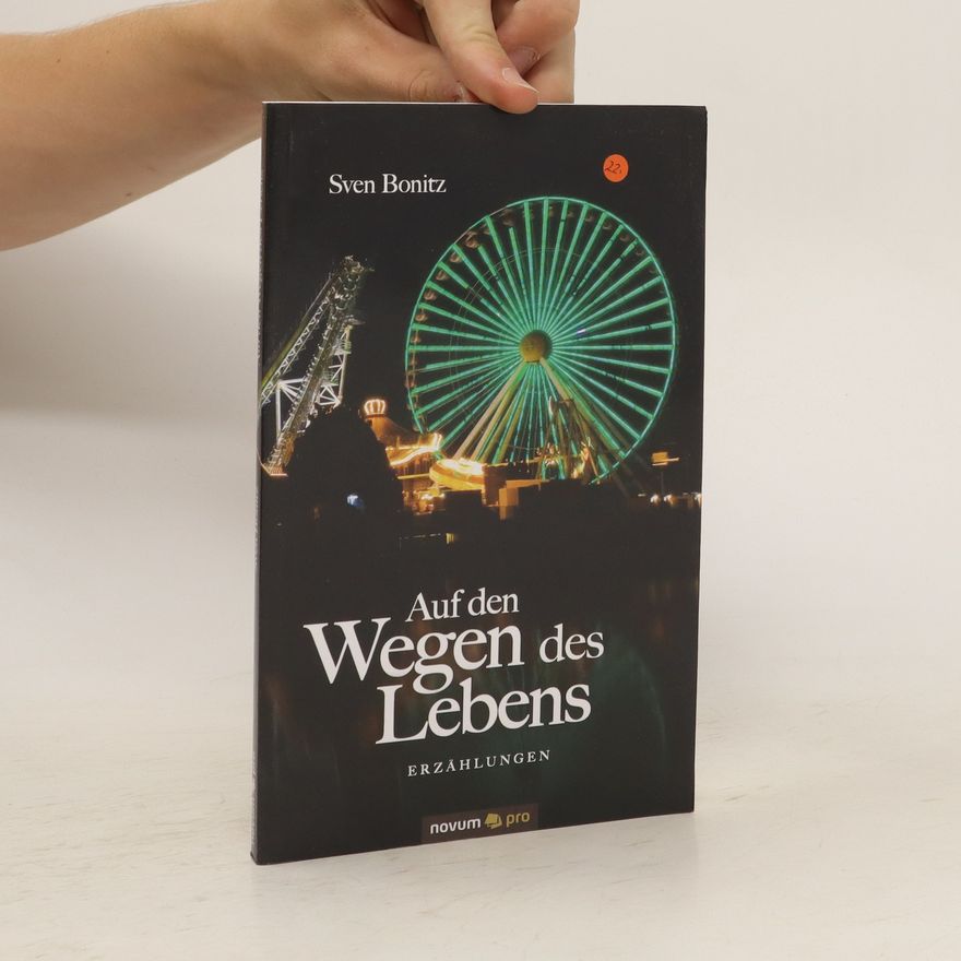Sven Bonitz Auf den Wegen des Lebens