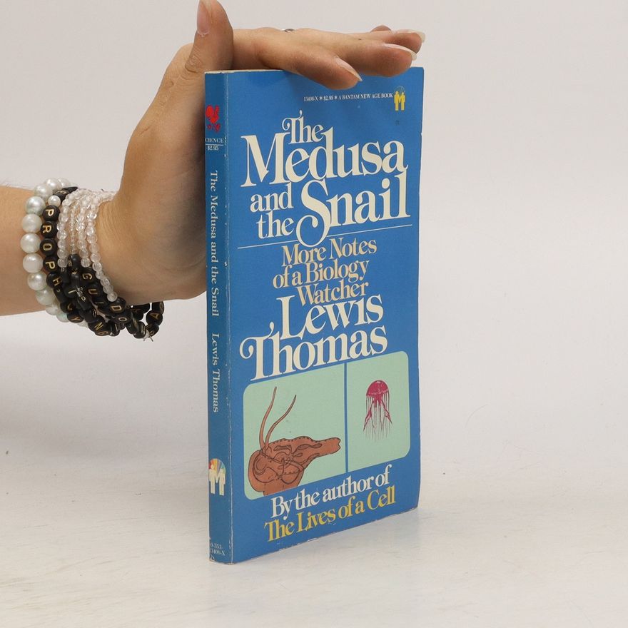 Lewis Thomas The Medusa and the Snail