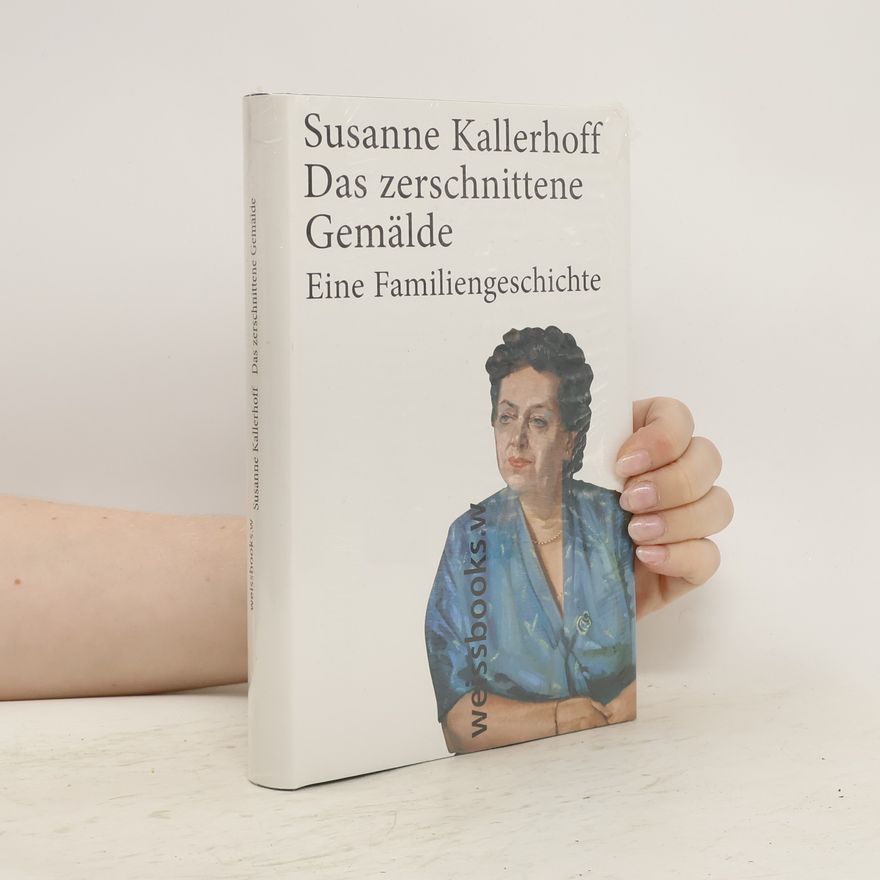 Susanne Kallerhoff Das zerschnittene Gemälde