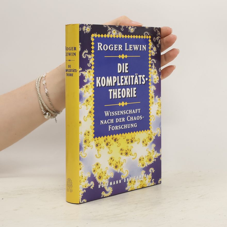 Roger Lewin Die Komplexitätstheorie