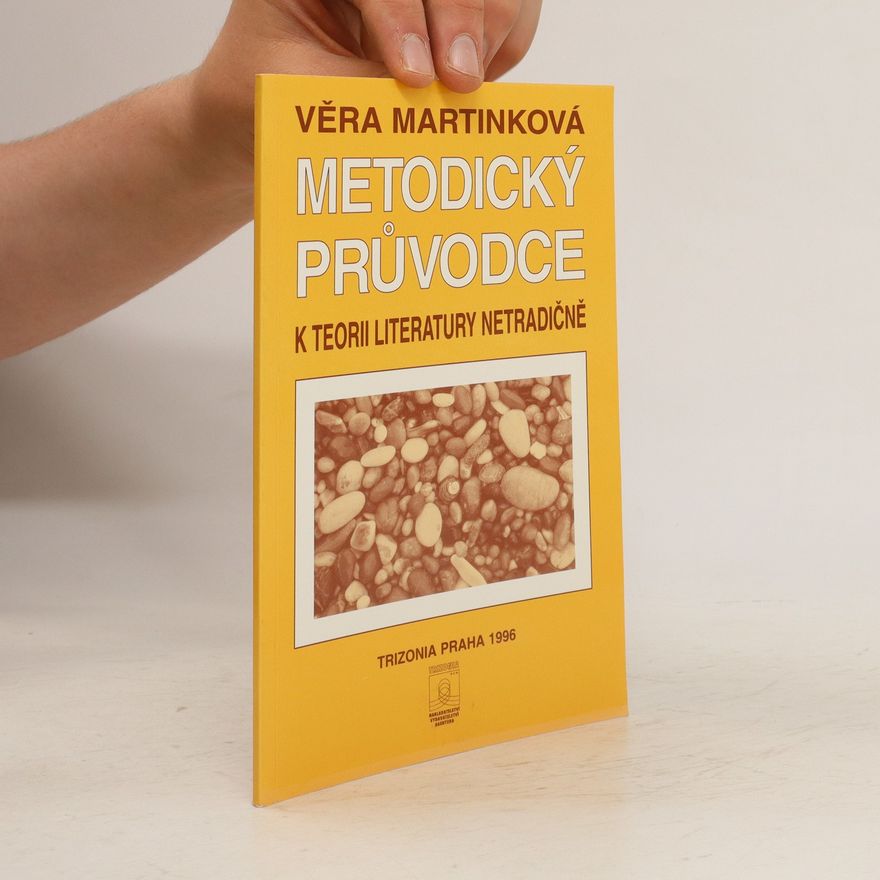 Věra Martinková Metodický průvodce k Teorii literatury netradičně