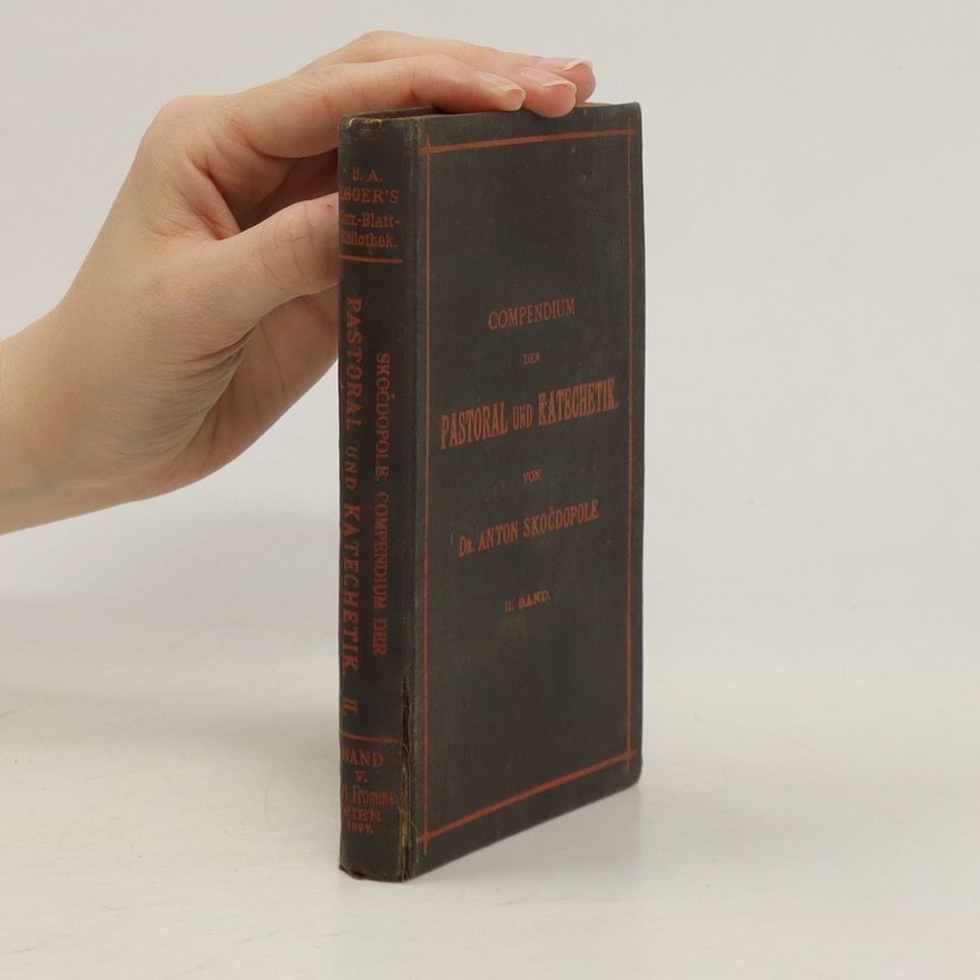 Anton Skočdopole Compendium der Pastoral und Katechetik