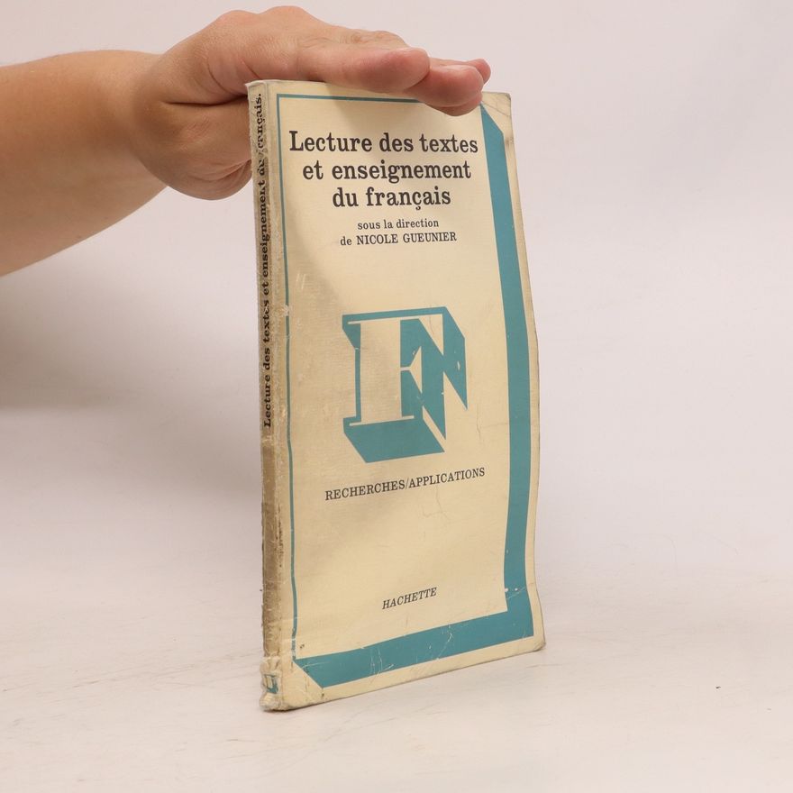 Nicole Gueunier Lecture des textes et enseignement du français