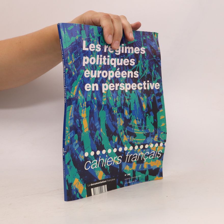 Autorenkollektiv Cahiers Français N° 268 Octobre-Décembre 1994. Les Régimes Politiques Européens En Perspective -