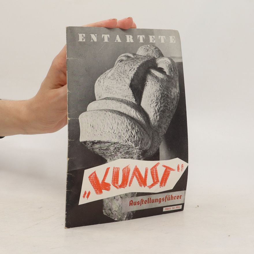 Kolektiv autorů Entartete "Kunst" Ausftellungsführer