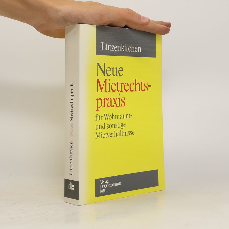 Klaus Lützenkirchen Neue Mietrechtspraxis für Wohnraum- und sonstige Mietverhältnisse