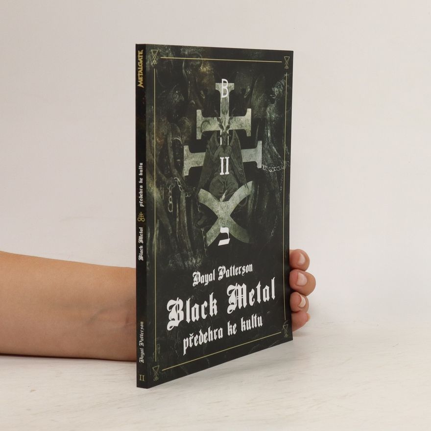 Dayal Patterson Black Metal II. Předehra ke kultu