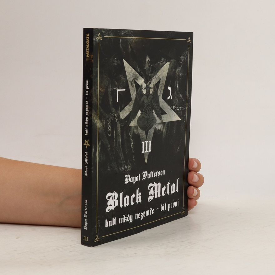 Dayal Patterson Black Metal III. Kult nikdy nezemře - díl první
