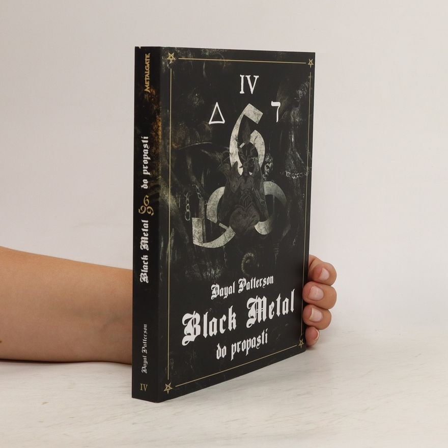 Dayal Patterson Black Metal IV. Do propasti