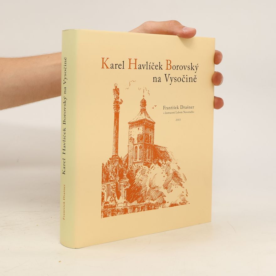 František Drašner Karel Havlíček Borovský na Vysočině
