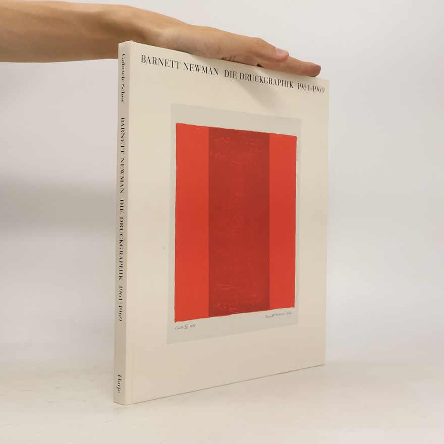 Barnett Newman The Prints of Barnett Newman 1961-1969