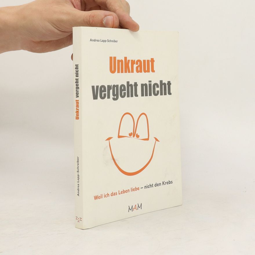 Andrea Lapp-Schreiber Unkraut vergeht nicht