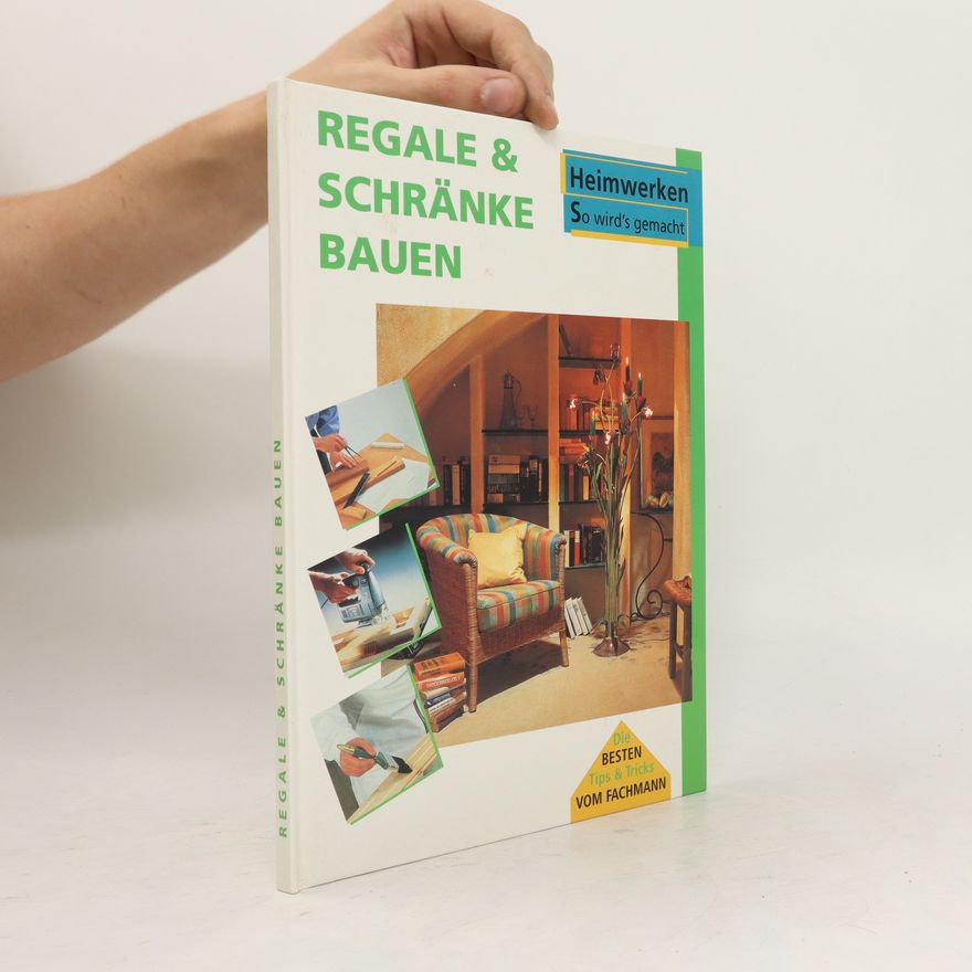 Autorenkollektiv Regale & Schränke Bauen