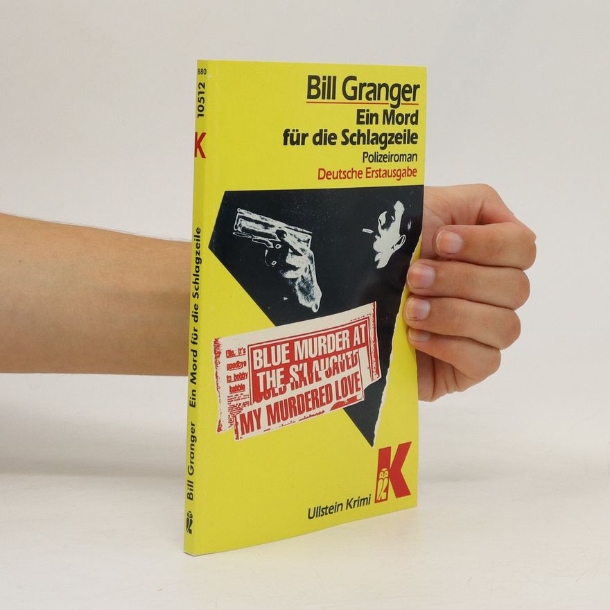 Bill Granger Ein Mord für die Schlagzeile