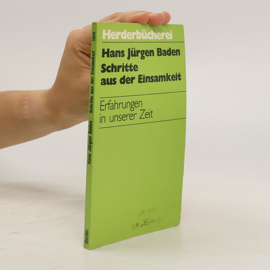 Hans Jürgen Baden Schritte aus der Einsamkeit