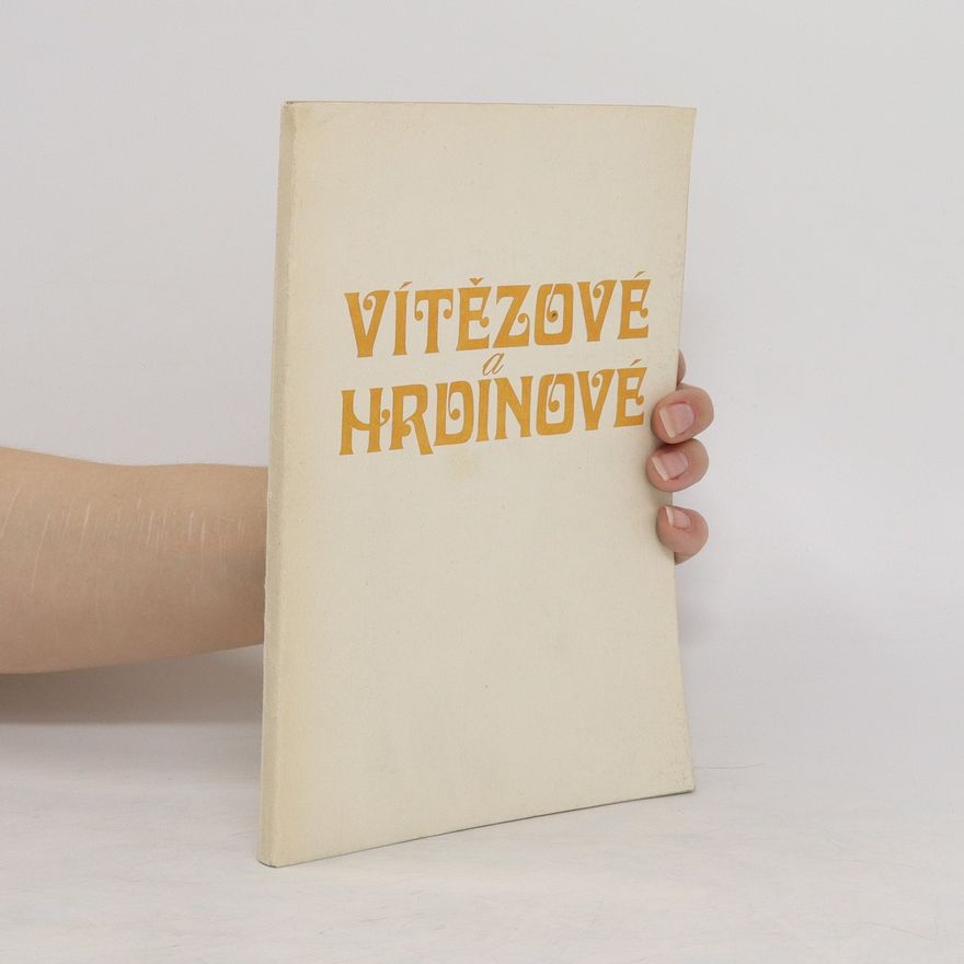 Robert Bakalář Vítězové a hrdinové