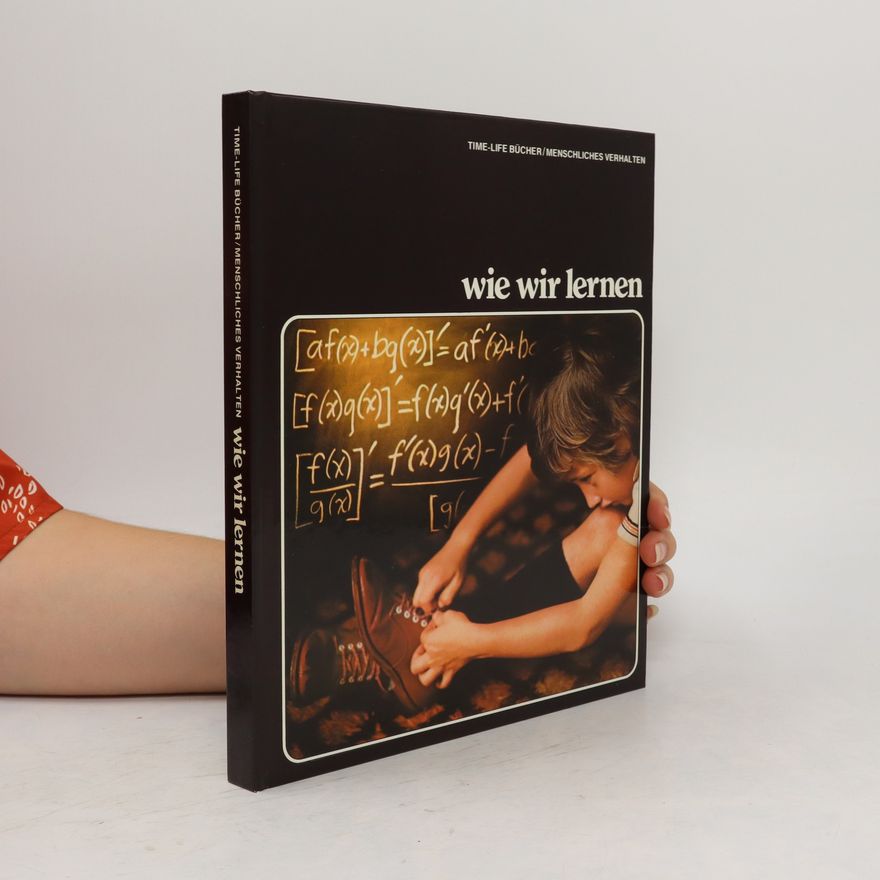 Collectif d'auteurs Time-life Bücher/ Menschliches Verhalten: Wie wir lernen