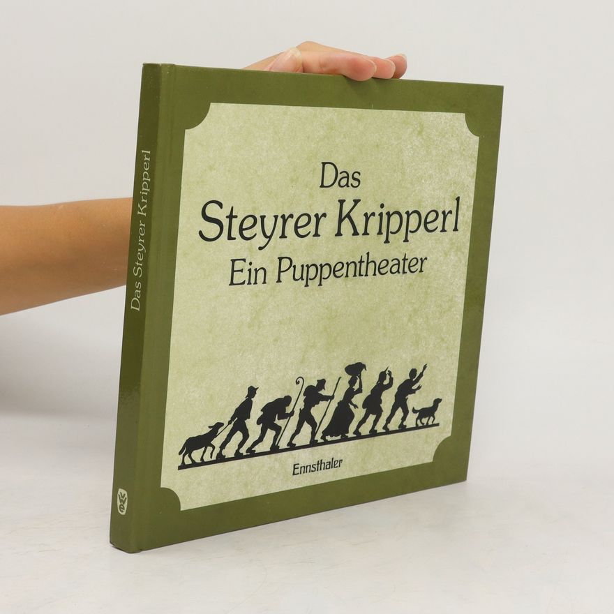 Vroni Handlgruber-Rothmayer Das Steyrer Kripperl. Ein Puppentheater