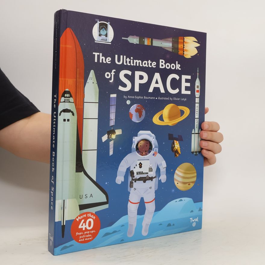 Anne-Sophie Baumann The Ultimate Book of Space