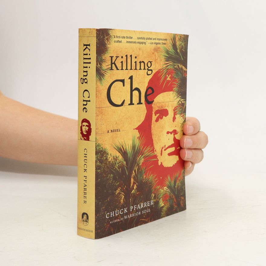 Chuck Pfarrer Killing Che