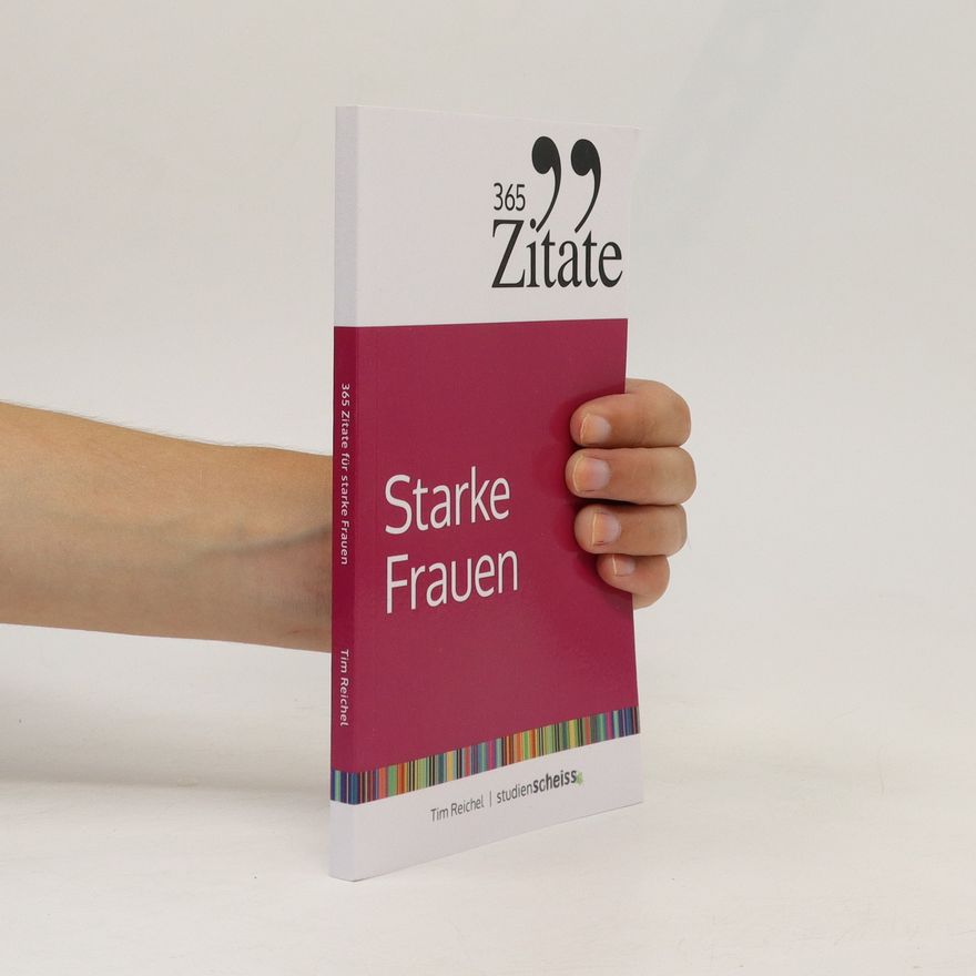 Tim Reichel 365 Zitate für starke Frauen