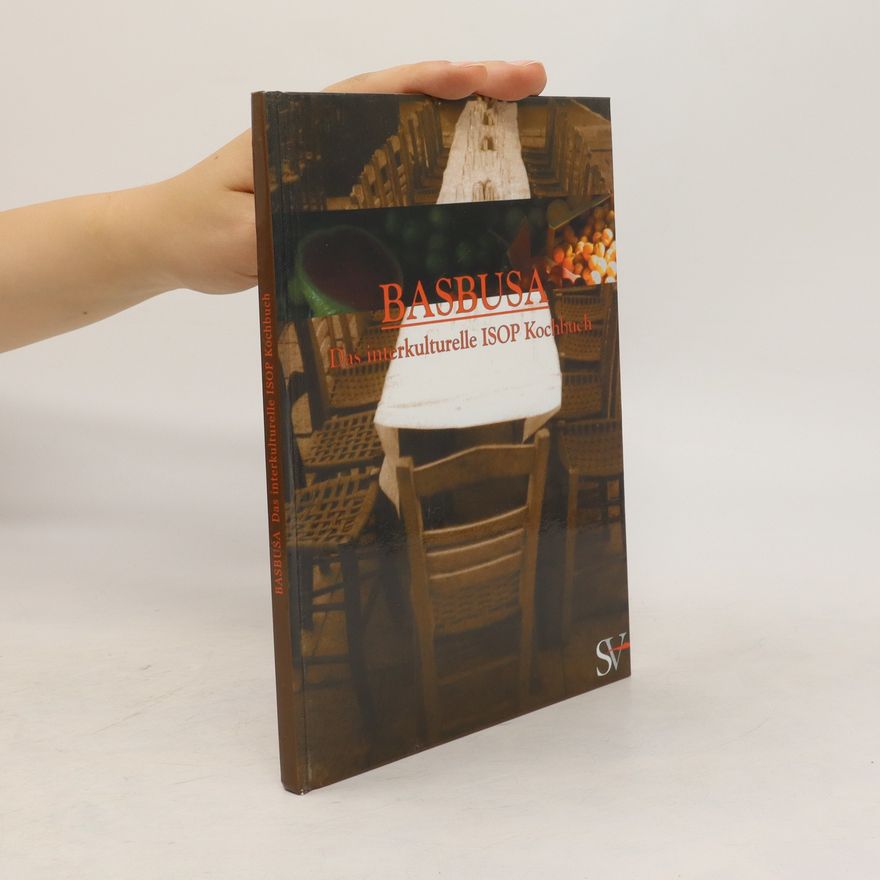 Kolektiv autorů Basbusa. Das interkulturelle ISOP Kochbuch