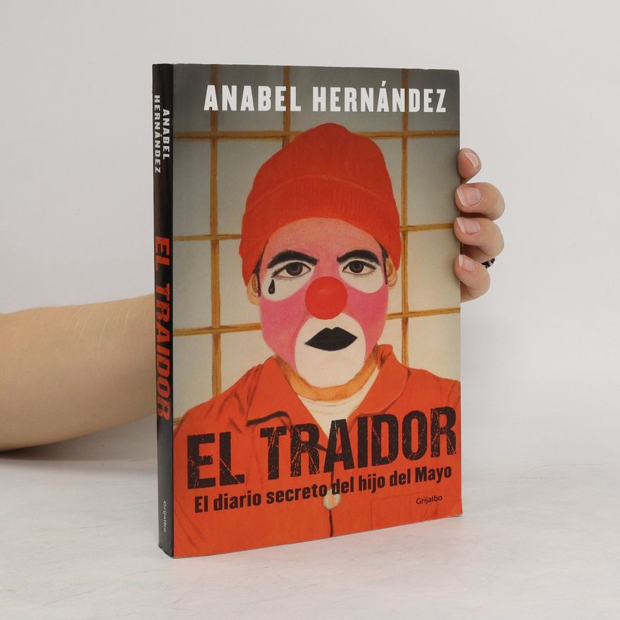 Anabel Hernández El traidor