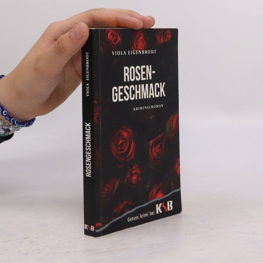 Viola Eigenbrodt Rosengeschmack