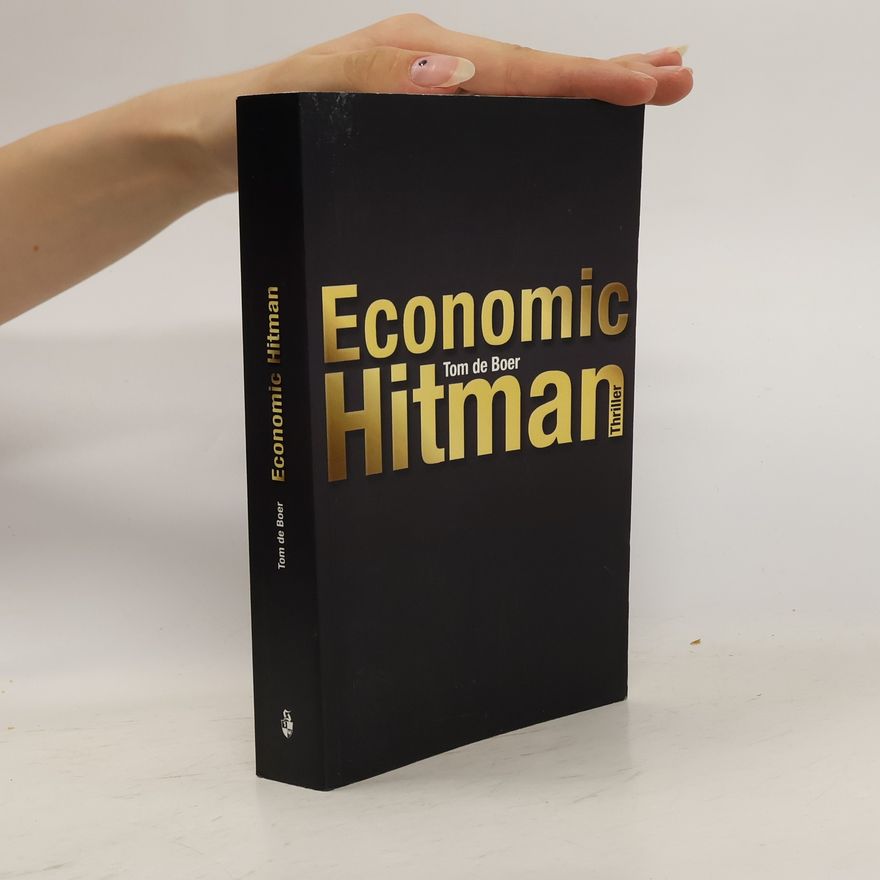 Tom de Boer Economic Hitman
